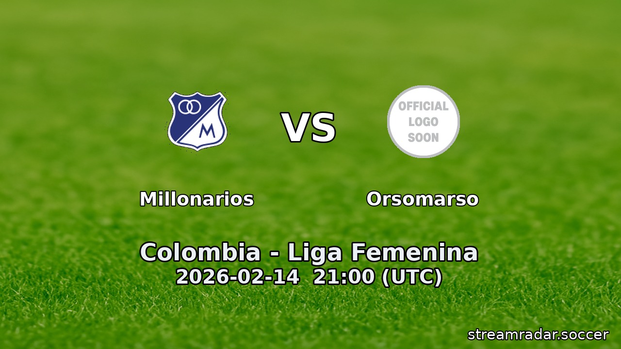 Millonarios vs Orsomarso