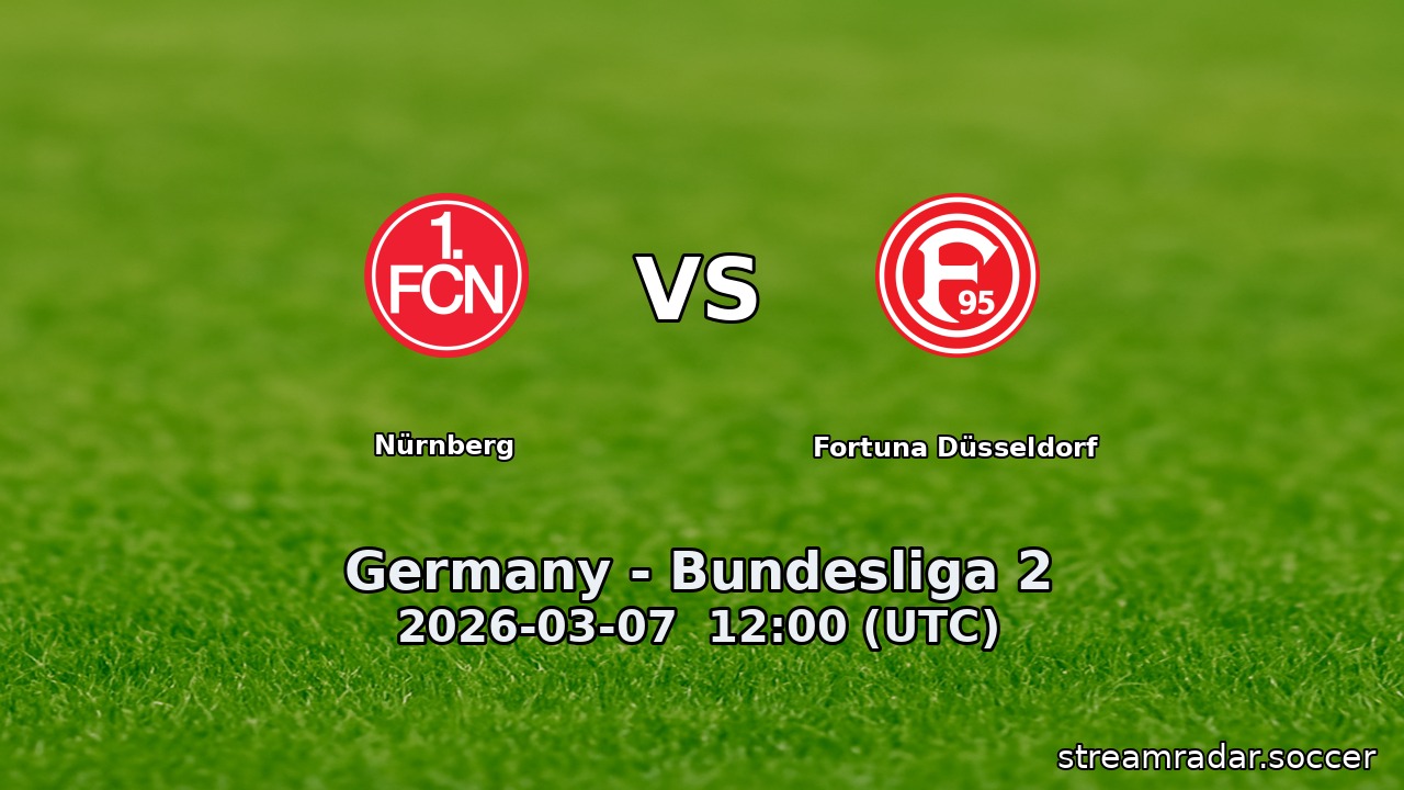 Nürnberg vs Fortuna Düsseldorf