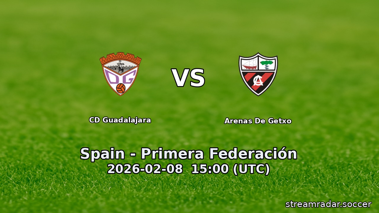 CD Guadalajara vs Arenas De Getxo