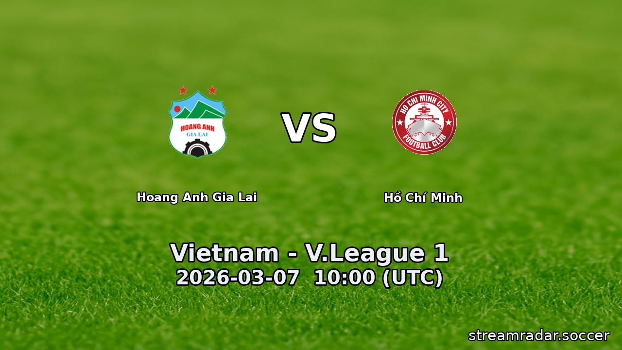 Hoang Anh Gia Lai vs Hồ Chí Minh