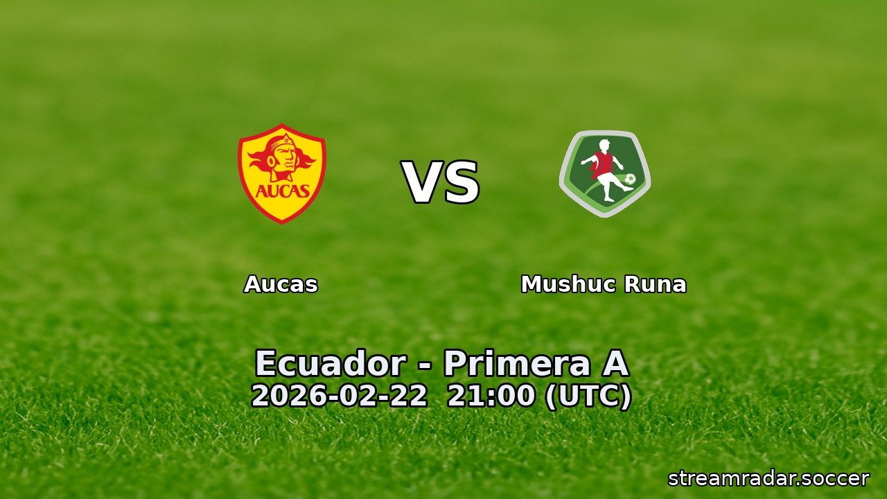 Aucas vs Mushuc Runa