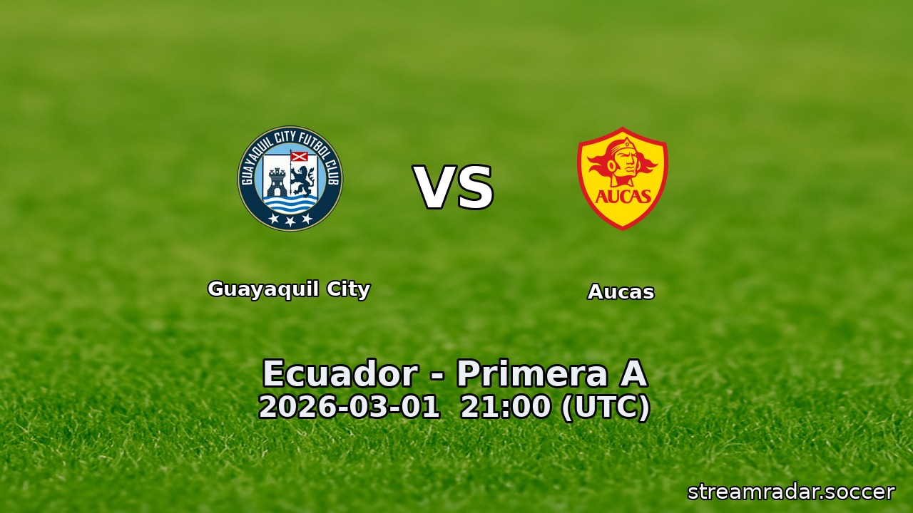 Guayaquil City vs Aucas