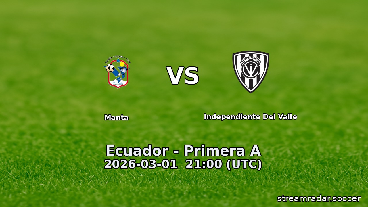 Manta vs Independiente Del Valle
