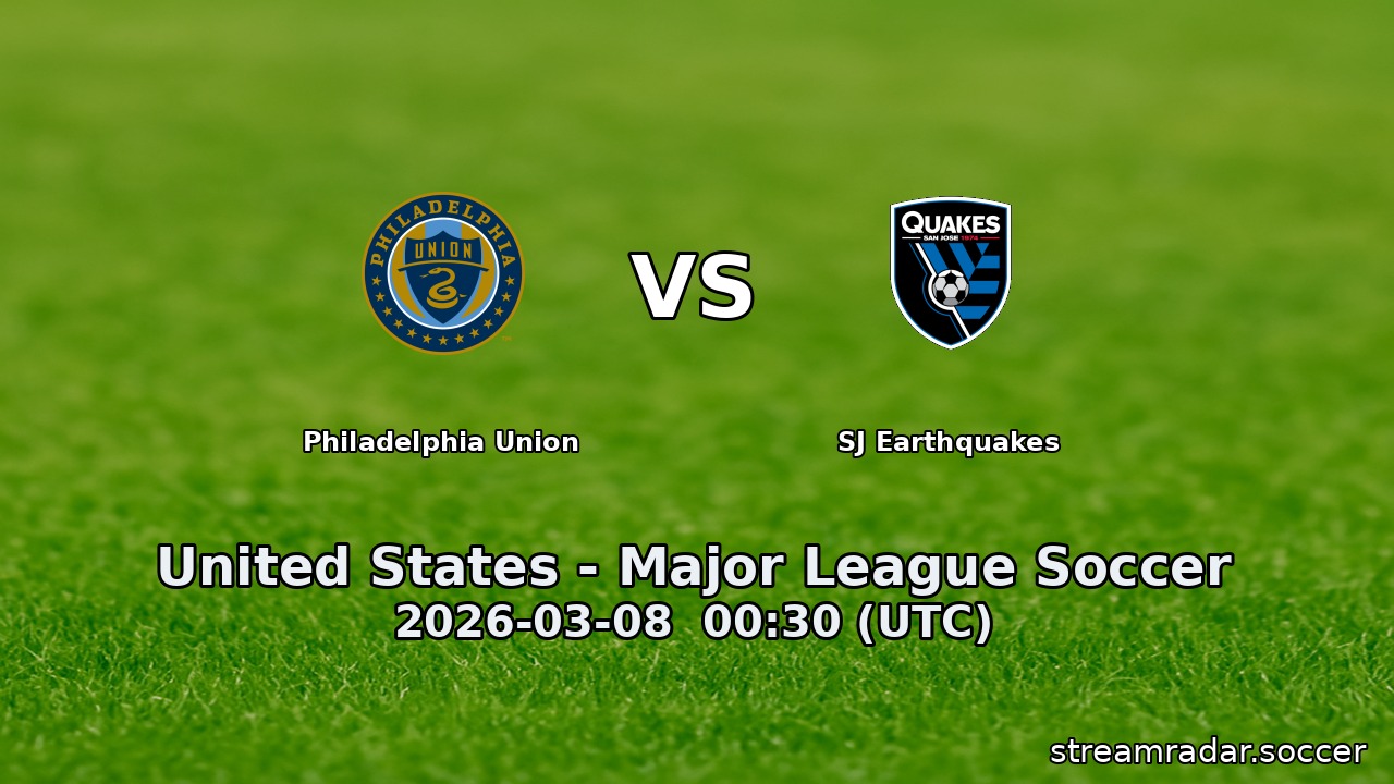 Philadelphia Union vs SJ Earthquakes
