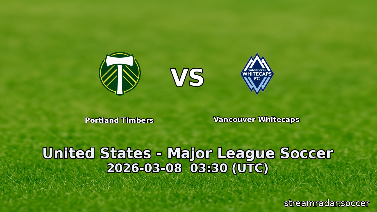 Portland Timbers vs Vancouver Whitecaps