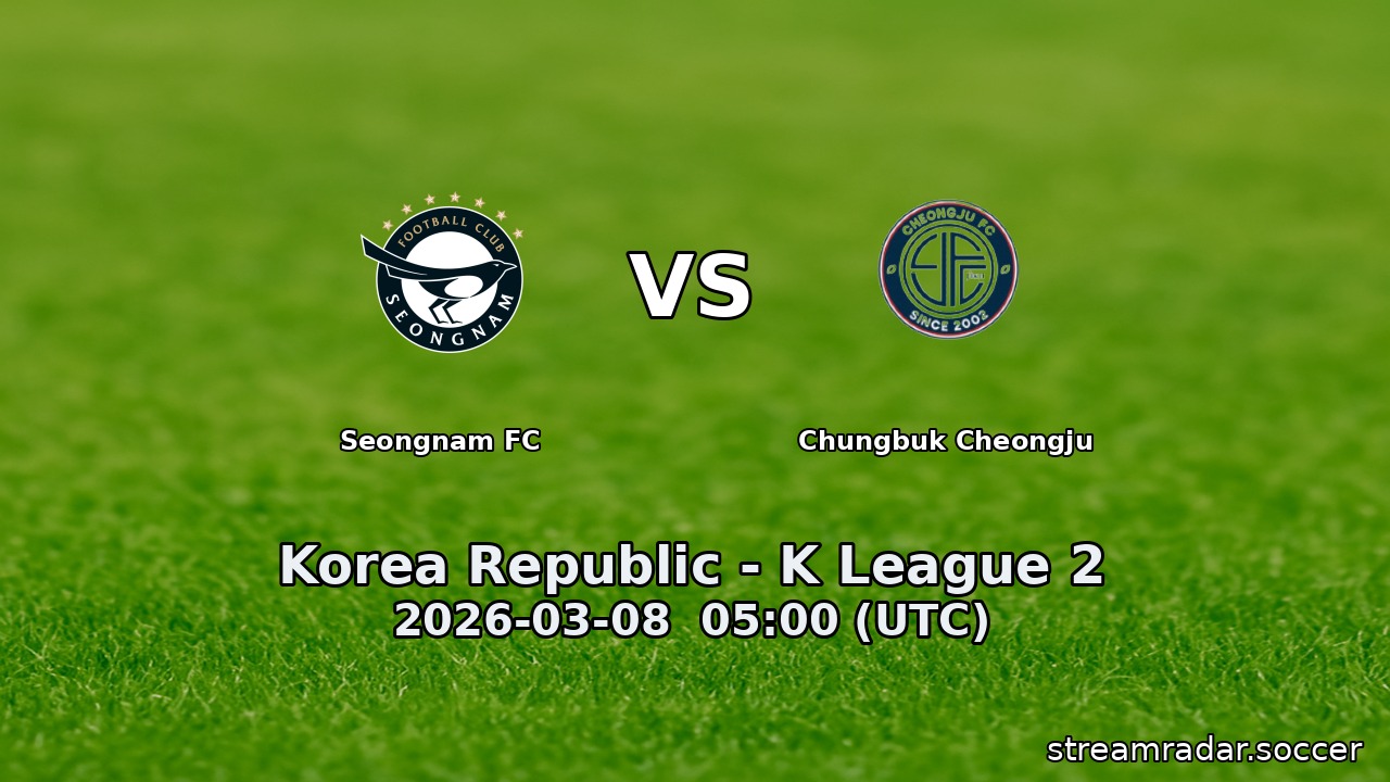 Seongnam FC vs Chungbuk Cheongju