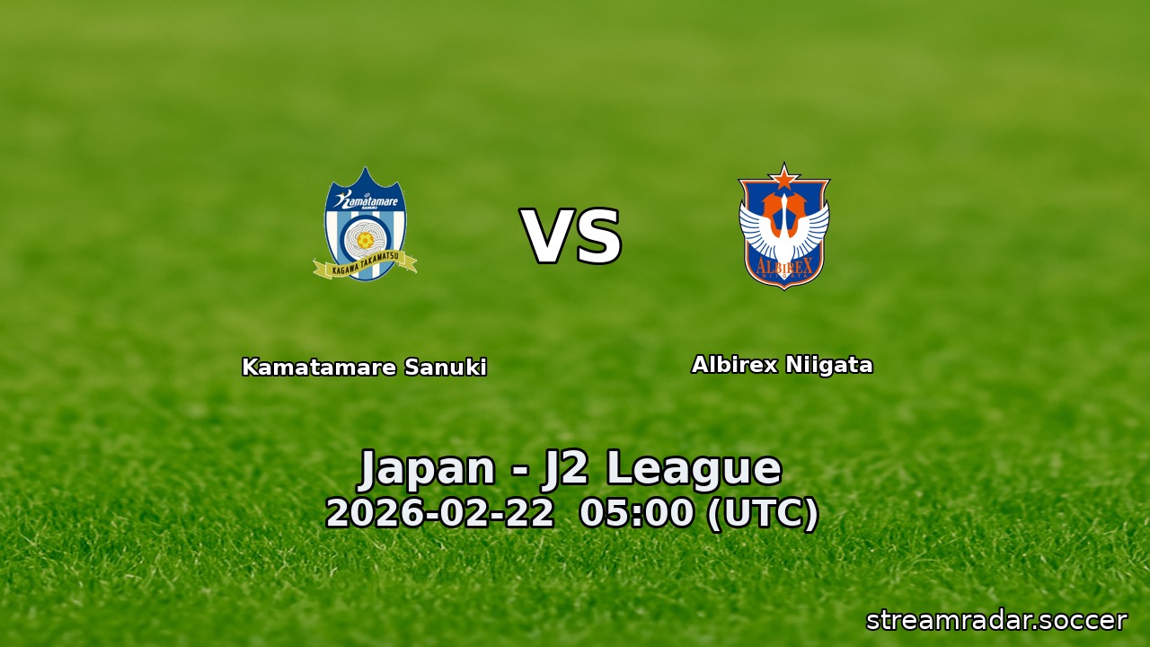 Kamatamare Sanuki vs Albirex Niigata
