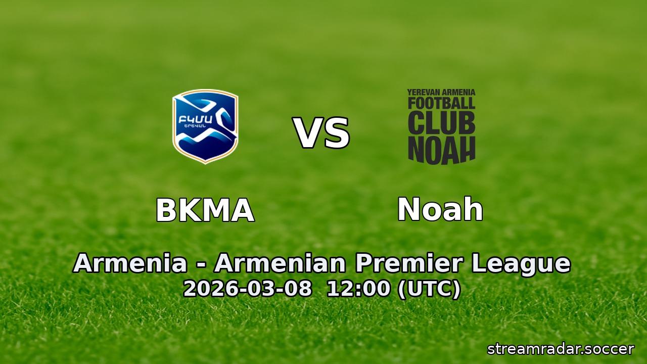 BKMA vs Noah