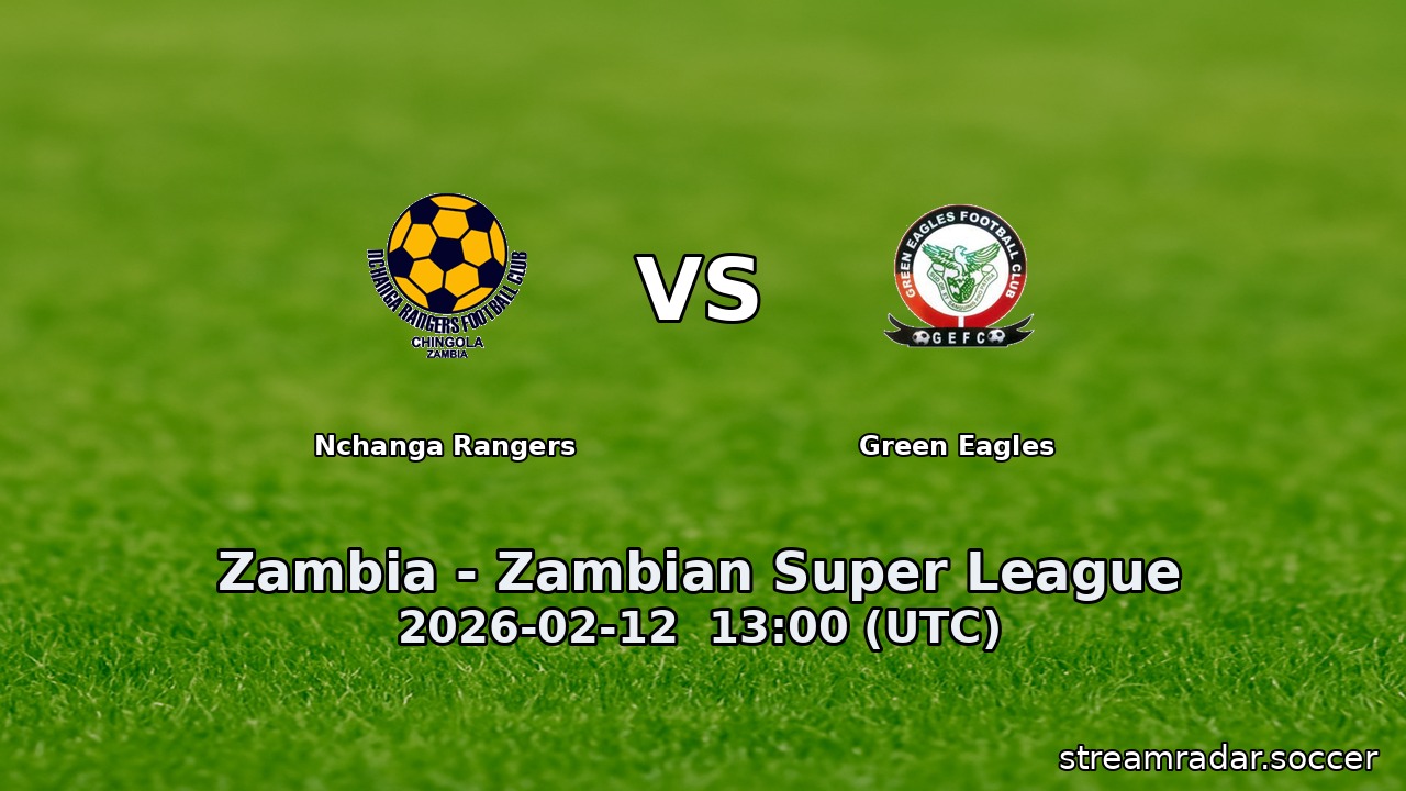 Nchanga Rangers vs Green Eagles