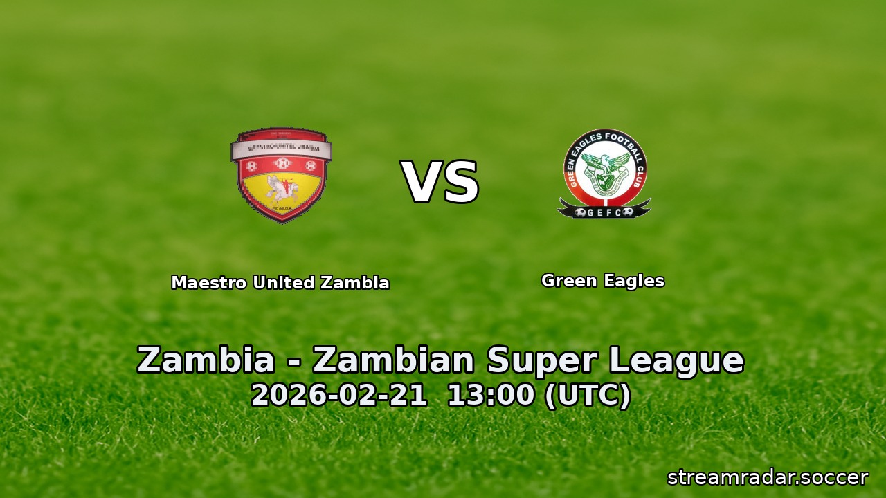 Maestro United Zambia vs Green Eagles