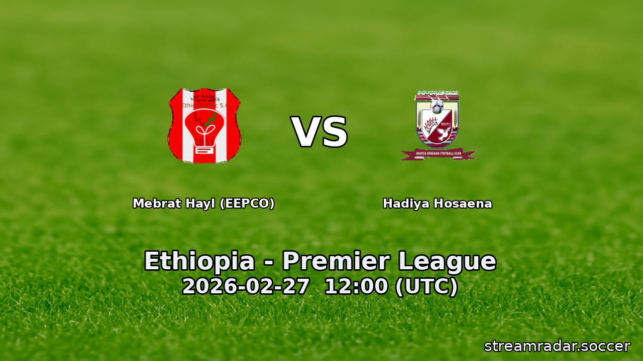 Mebrat Hayl (EEPCO) vs Hadiya Hosaena