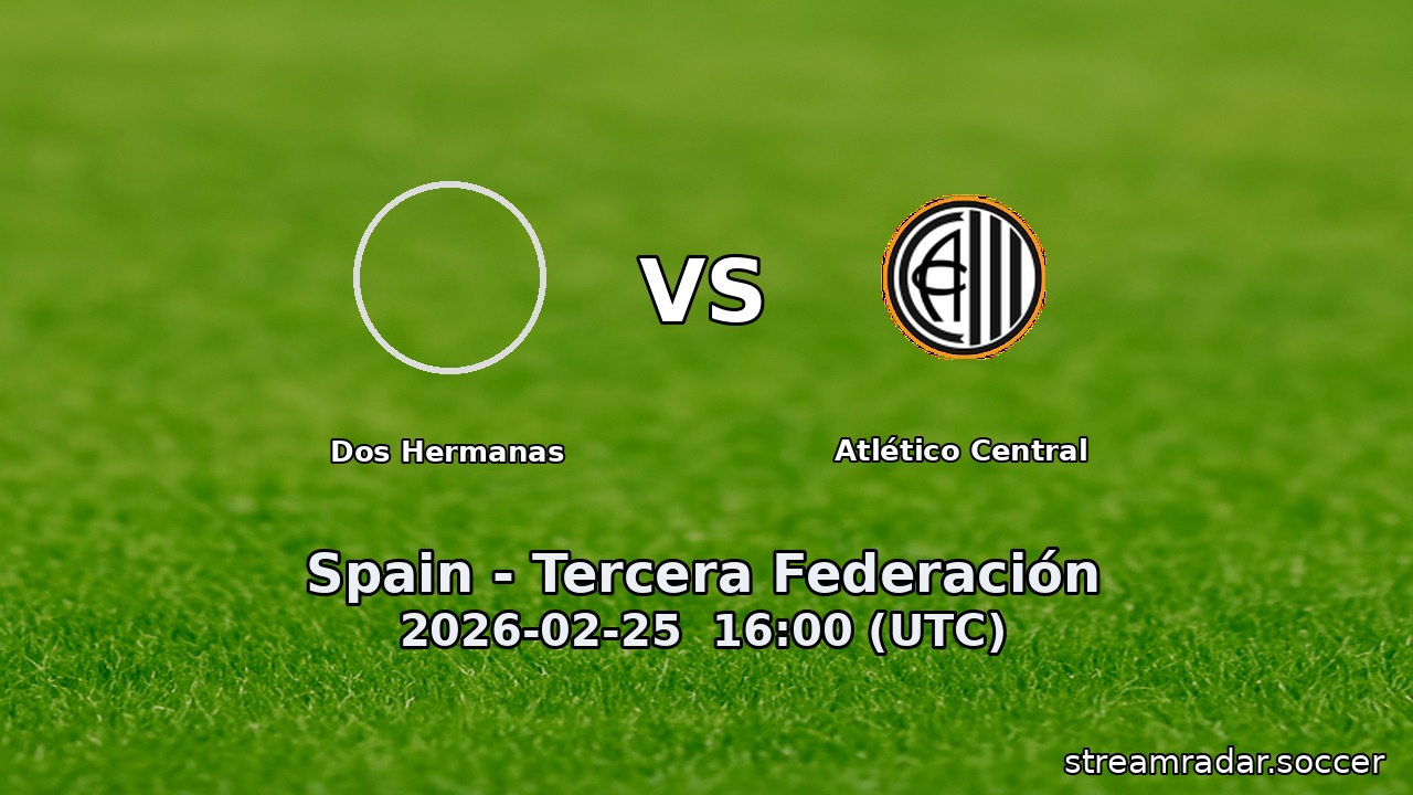 Dos Hermanas vs Atlético Central