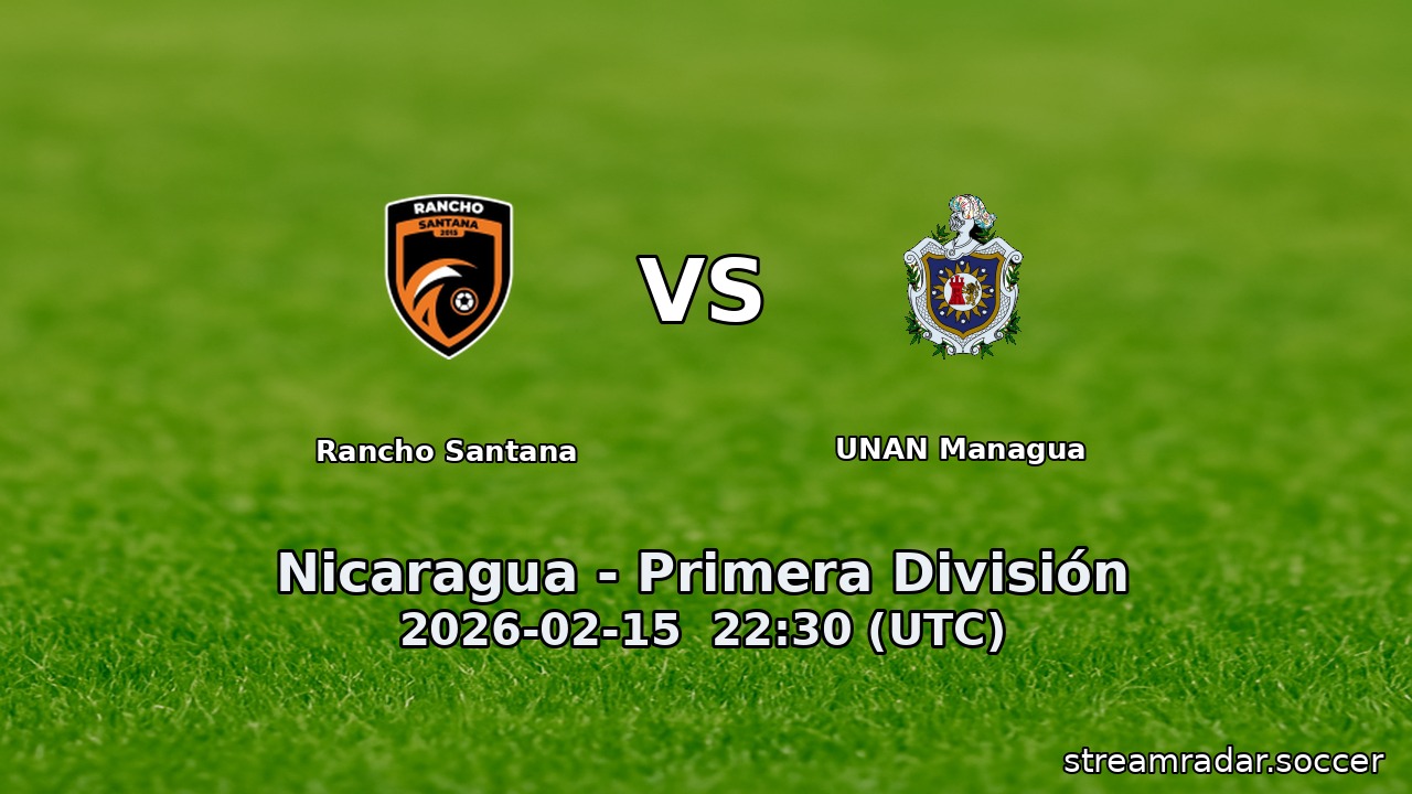 Rancho Santana vs UNAN Managua