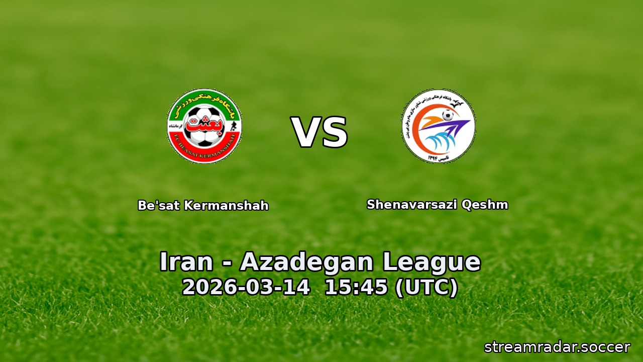 Be'sat Kermanshah vs Shenavarsazi Qeshm