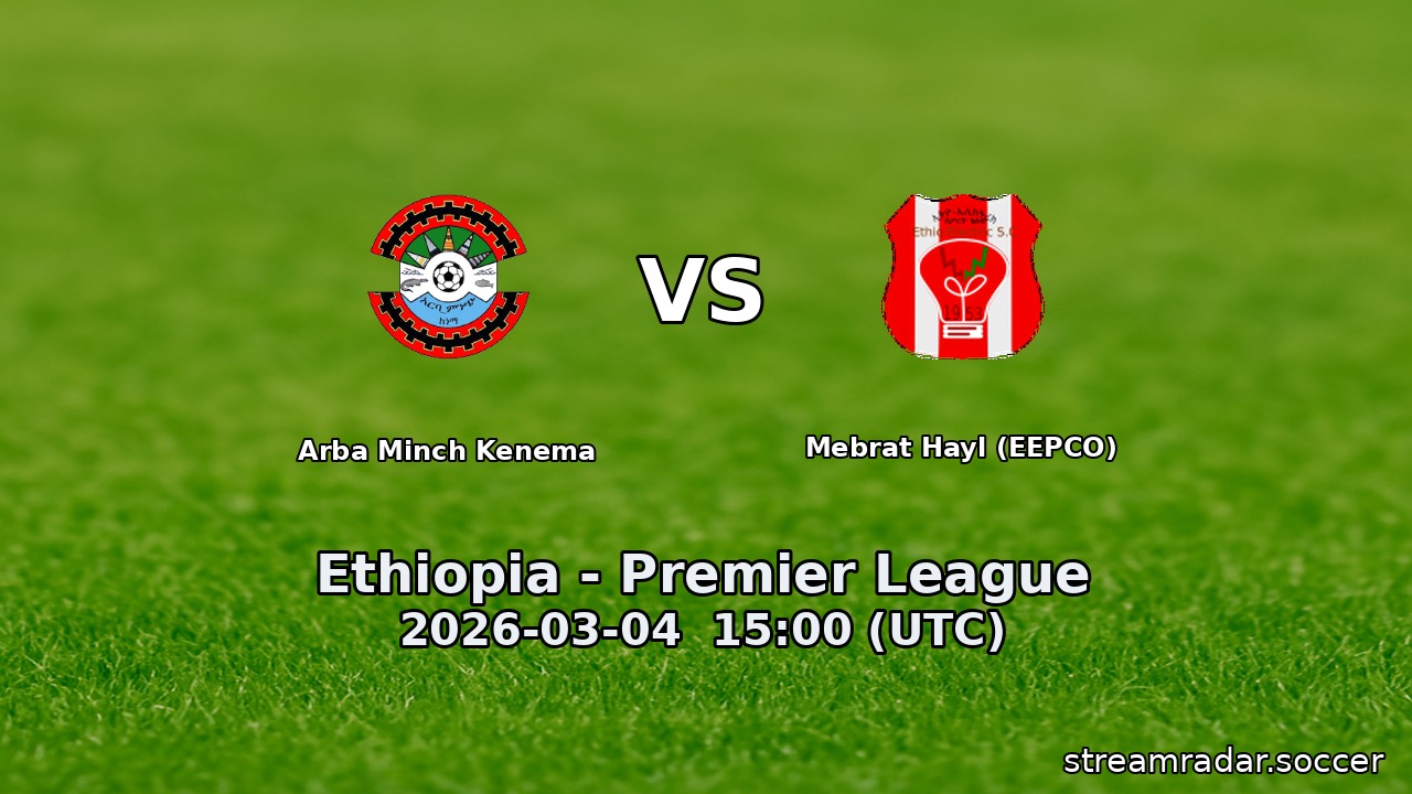 Arba Minch Kenema vs Mebrat Hayl (EEPCO)
