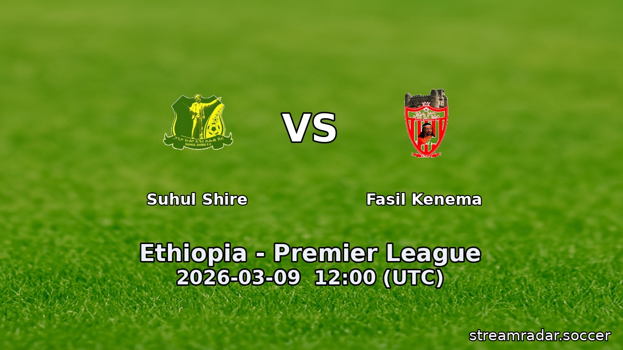 Suhul Shire vs Fasil Kenema