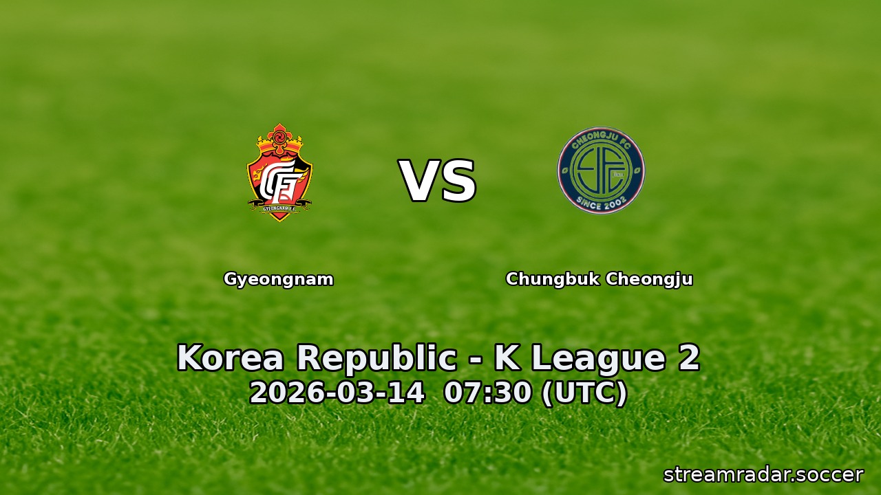 Gyeongnam vs Chungbuk Cheongju