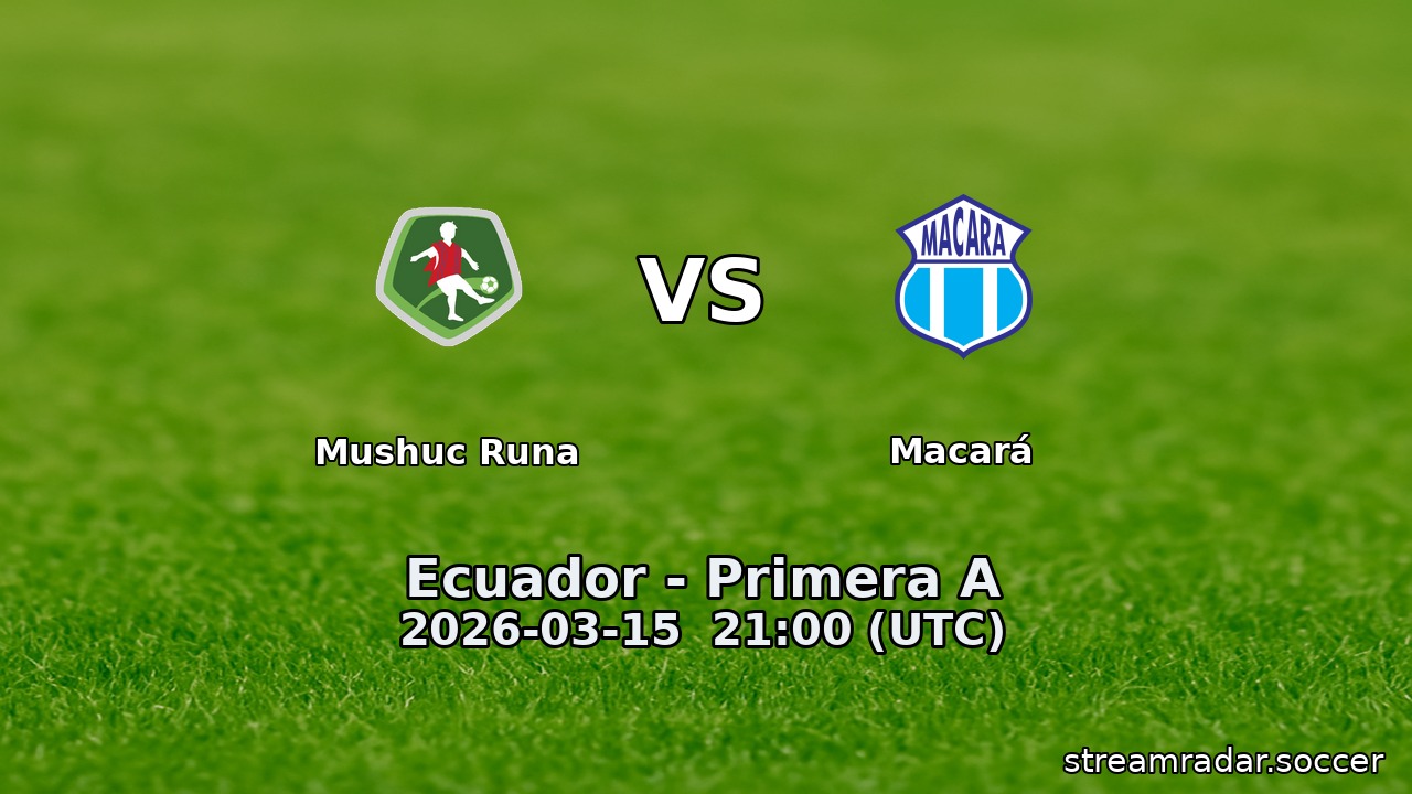 Mushuc Runa vs Macará