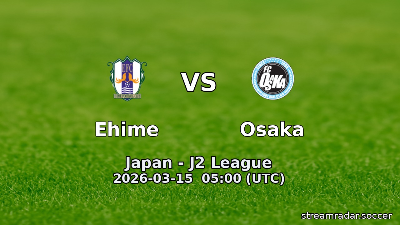 Ehime vs Osaka