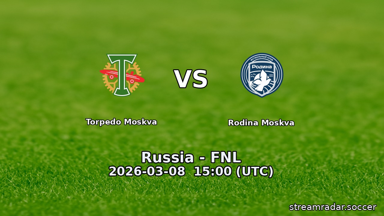 Torpedo Moskva vs Rodina Moskva