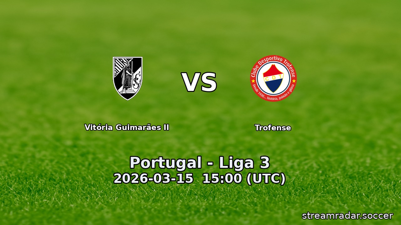 Vitória Guimarães II vs Trofense