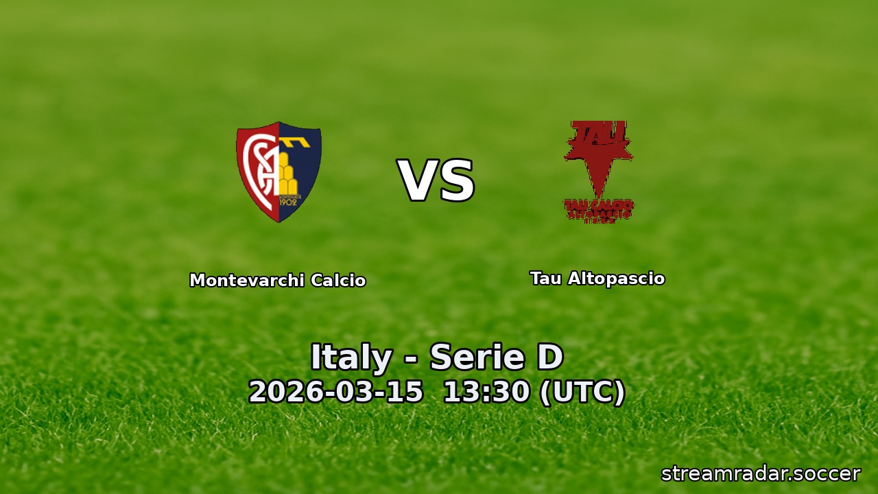 Montevarchi Calcio vs Tau Altopascio