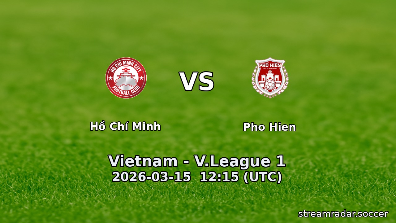 Hồ Chí Minh vs Pho Hien