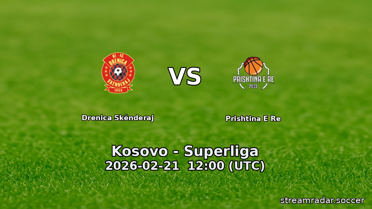 Drenica Skënderaj vs Prishtina E Re