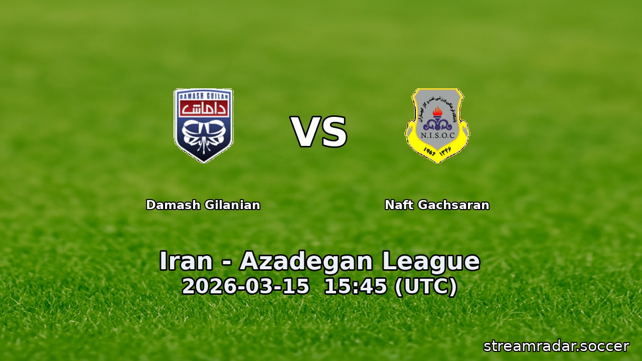 Damash Gilanian vs Naft Gachsaran