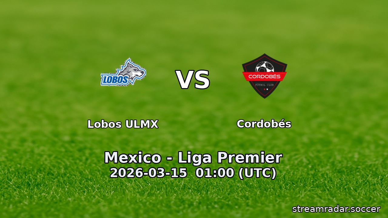 Lobos ULMX vs Cordobés