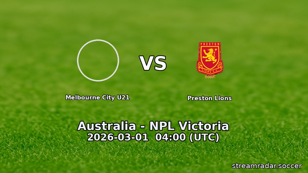 Melbourne City U21 vs Preston Lions