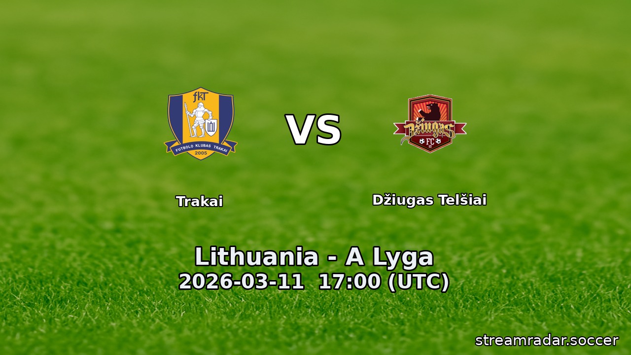 Trakai vs Džiugas Telšiai