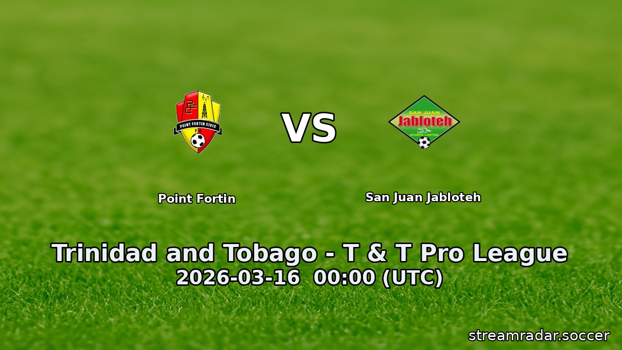 Point Fortin vs San Juan Jabloteh