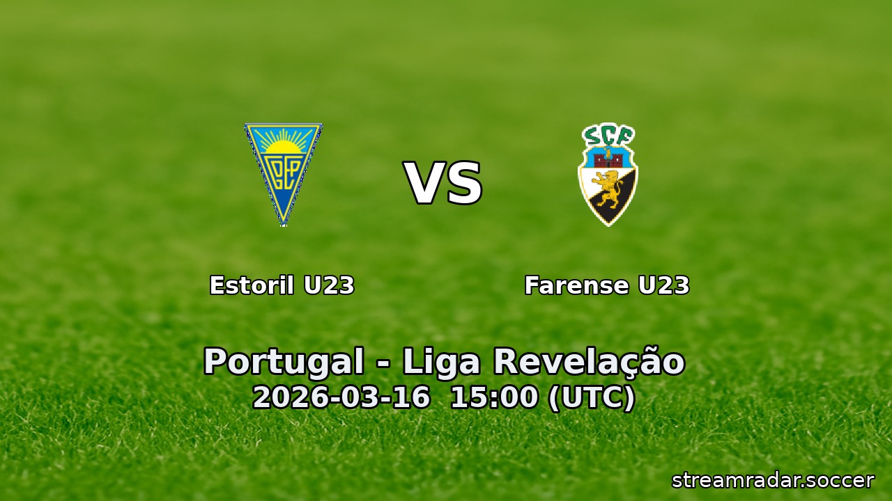 Estoril U23 vs Farense U23