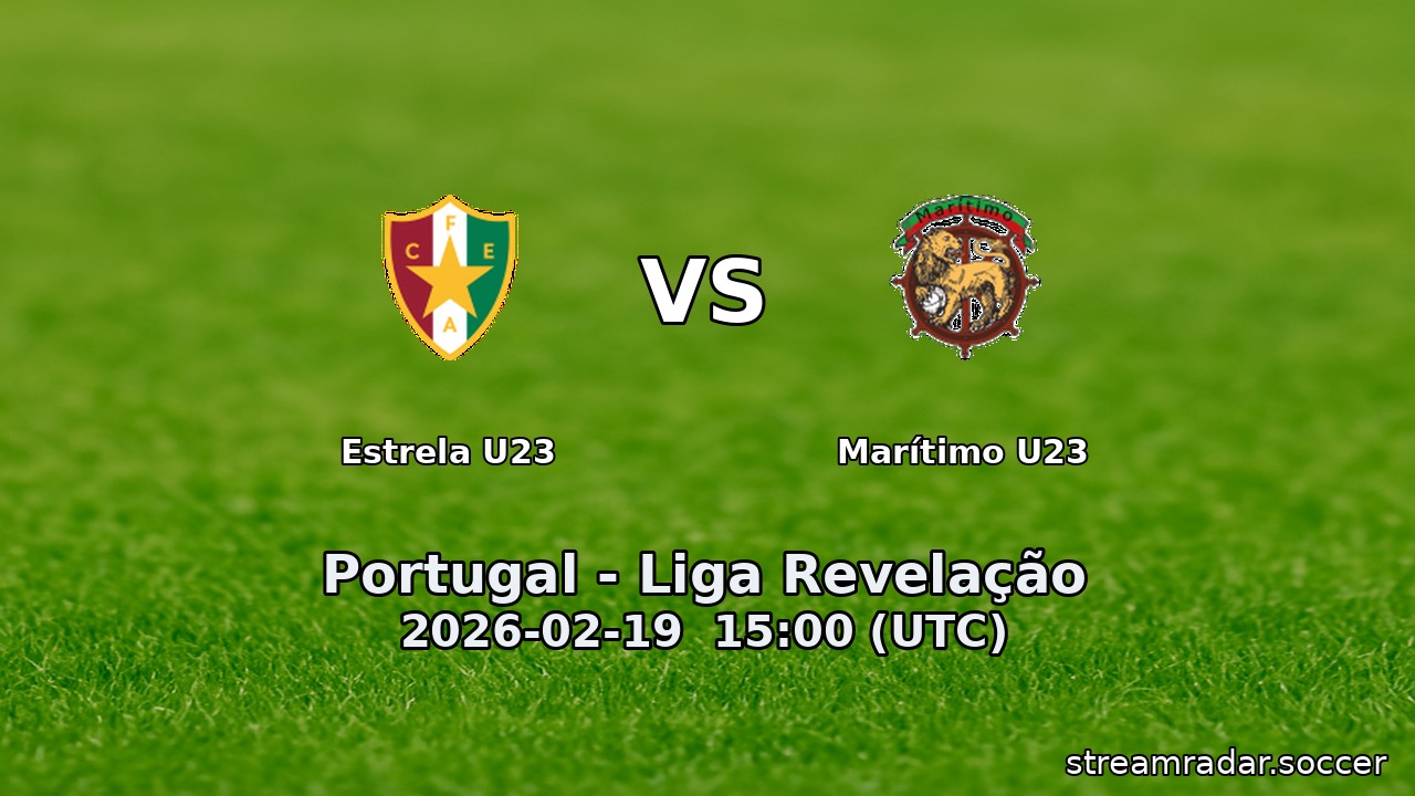 Estrela U23 vs Marítimo U23