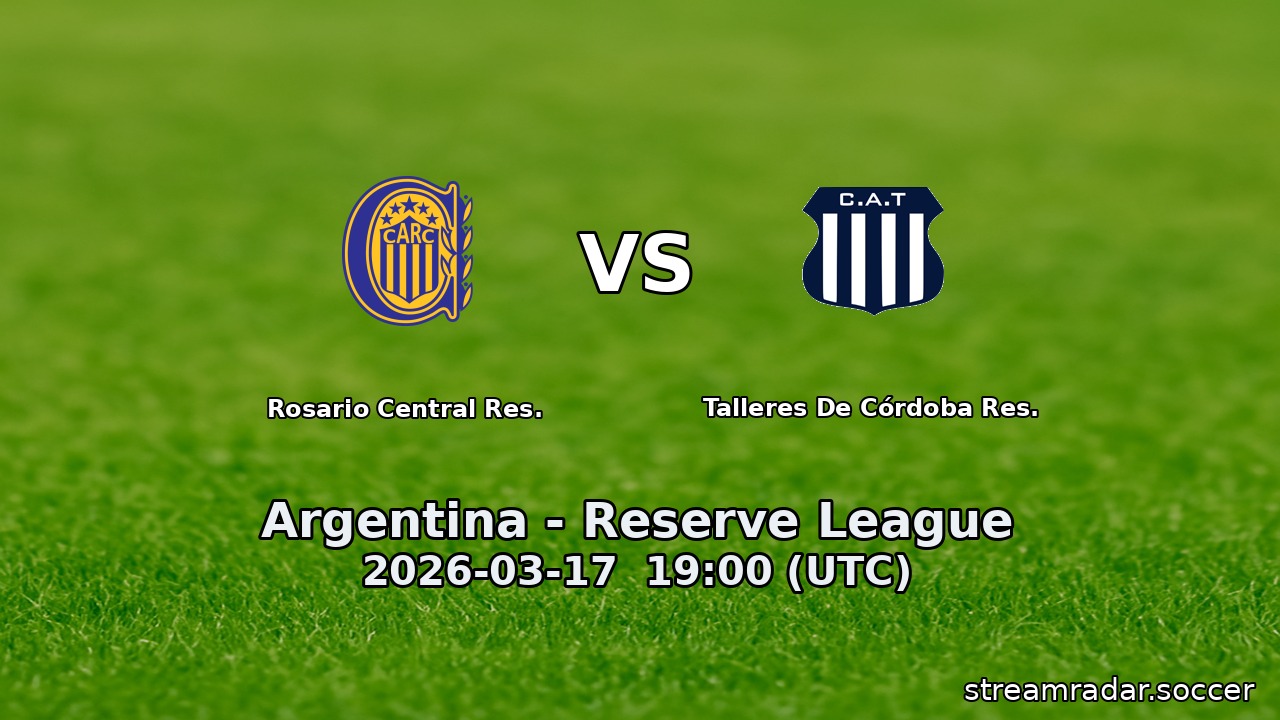 Rosario Central Res. vs Talleres De Córdoba Res.