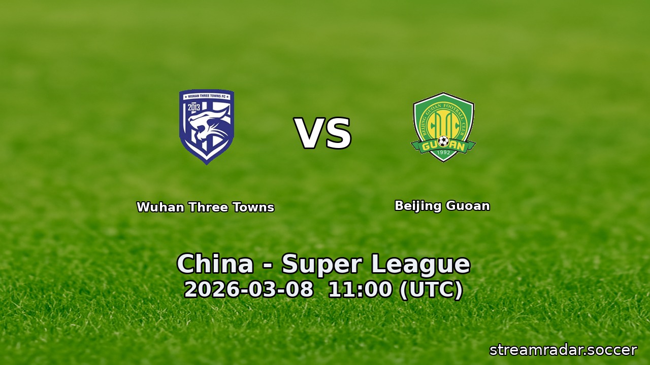 Wuhan Three Towns vs Beijing Guoan