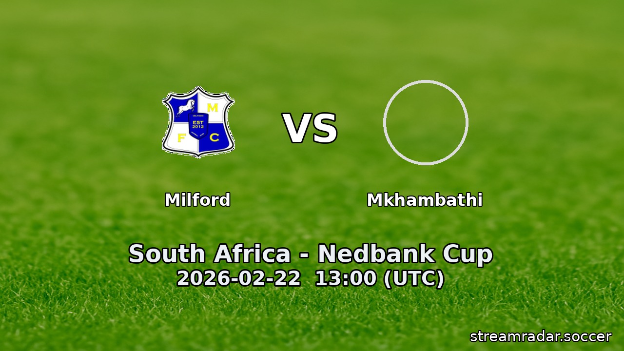 Milford vs Mkhambathi