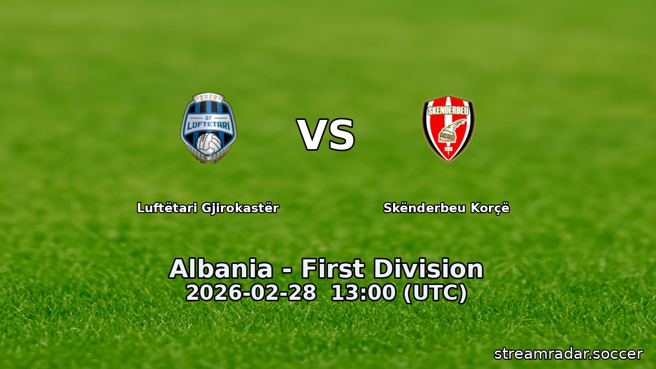 Luftëtari Gjirokastër vs Skënderbeu Korçë