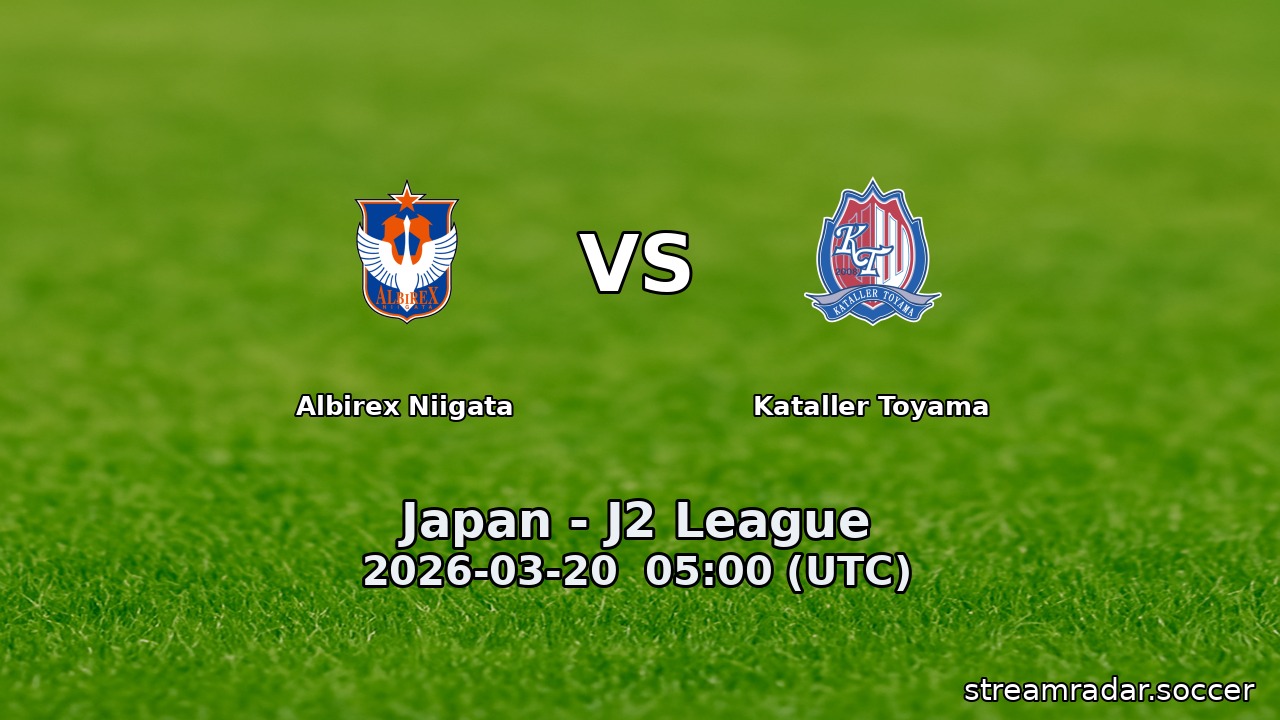 Albirex Niigata vs Kataller Toyama