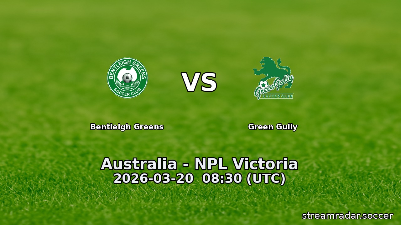 Bentleigh Greens vs Green Gully
