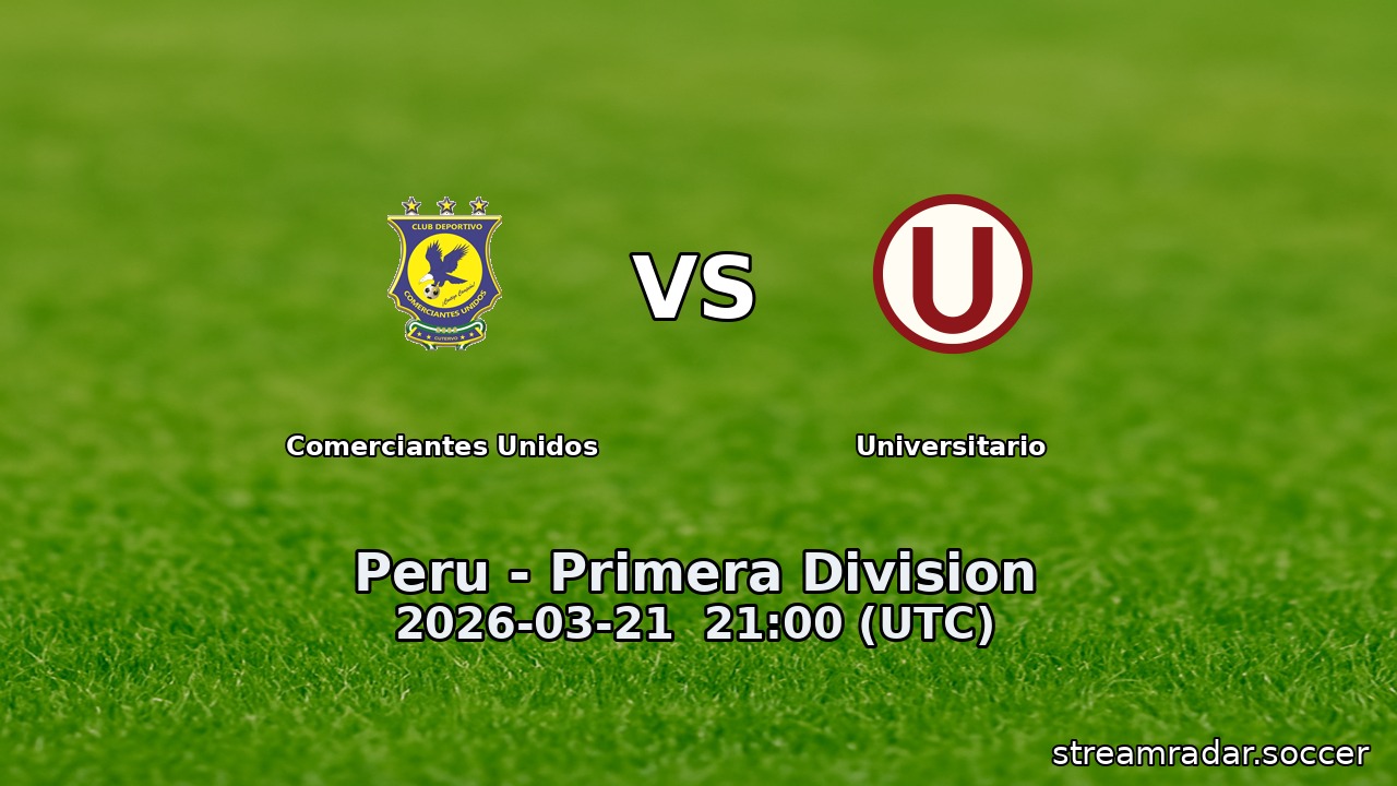 Comerciantes Unidos vs Universitario