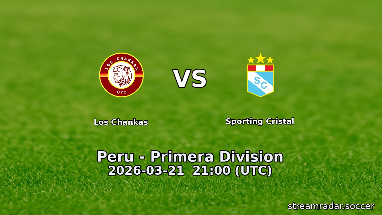 Los Chankas vs Sporting Cristal