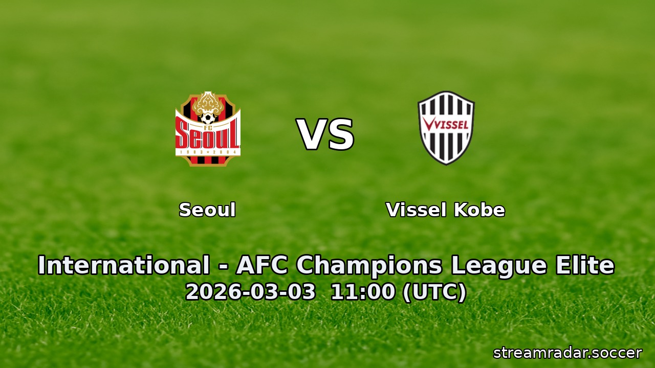 Seoul vs Vissel Kobe