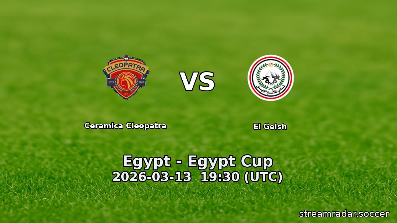 Ceramica Cleopatra vs El Geish