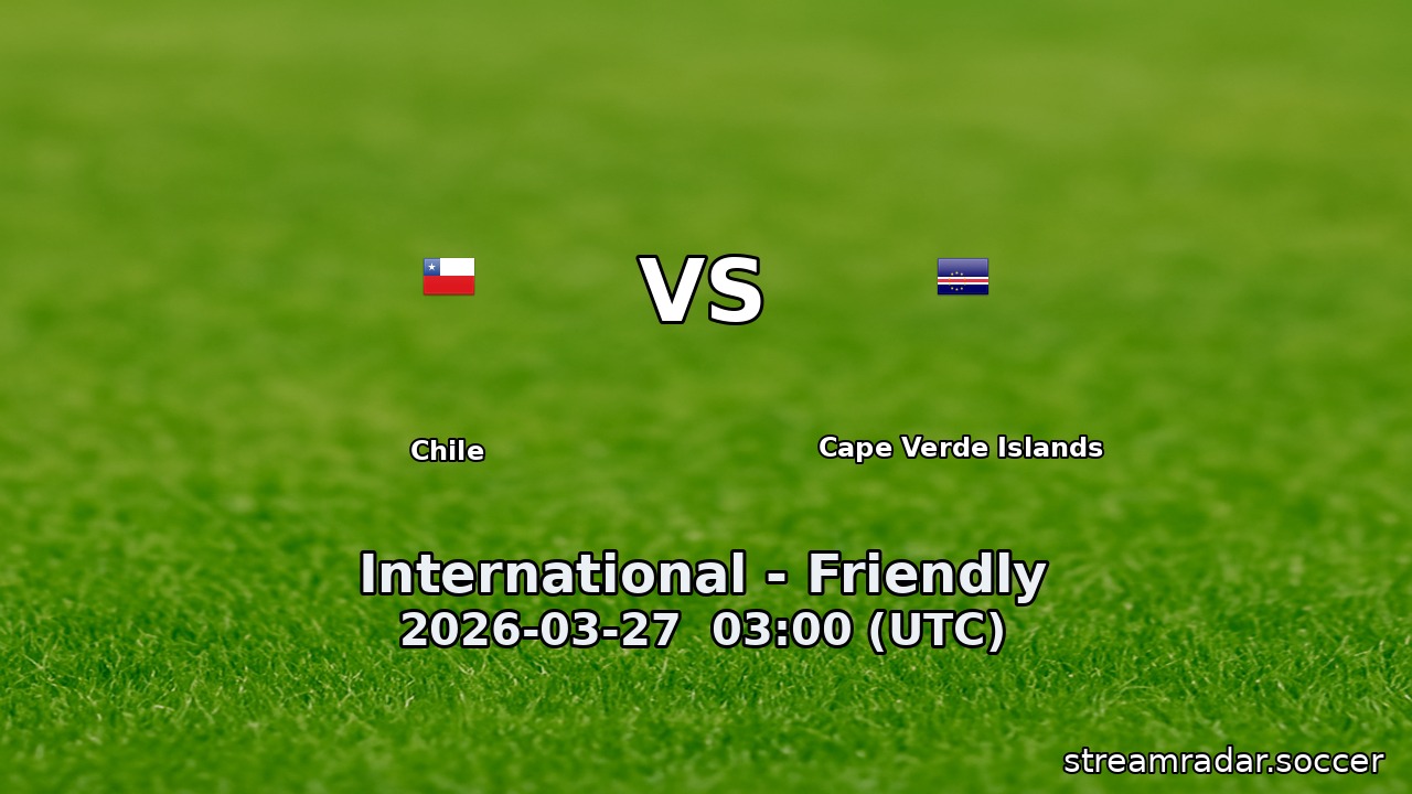 Chile vs Cape Verde Islands