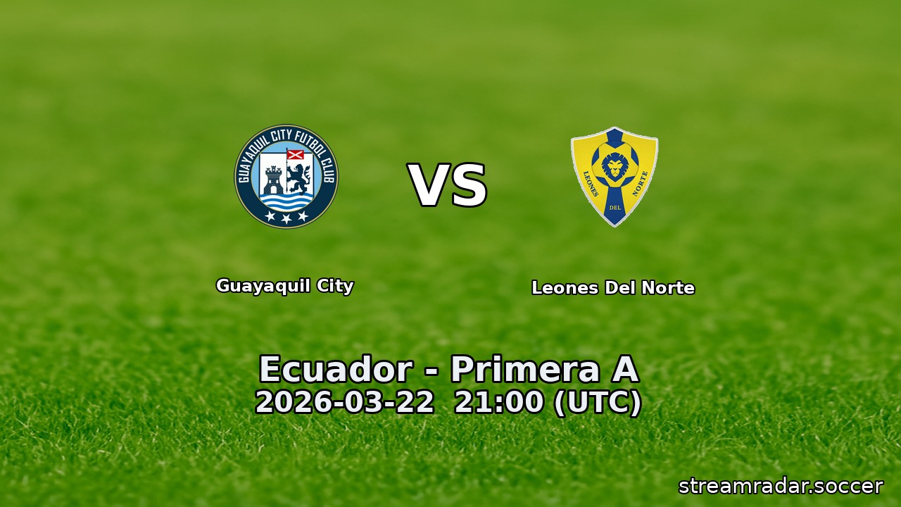 Guayaquil City vs Leones Del Norte