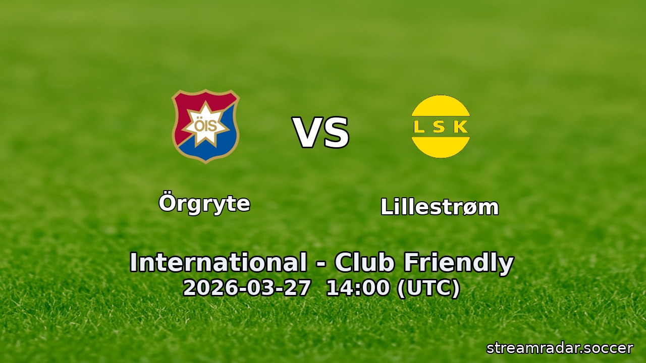 Örgryte vs Lillestrøm