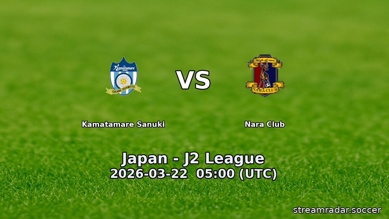 Kamatamare Sanuki vs Nara Club