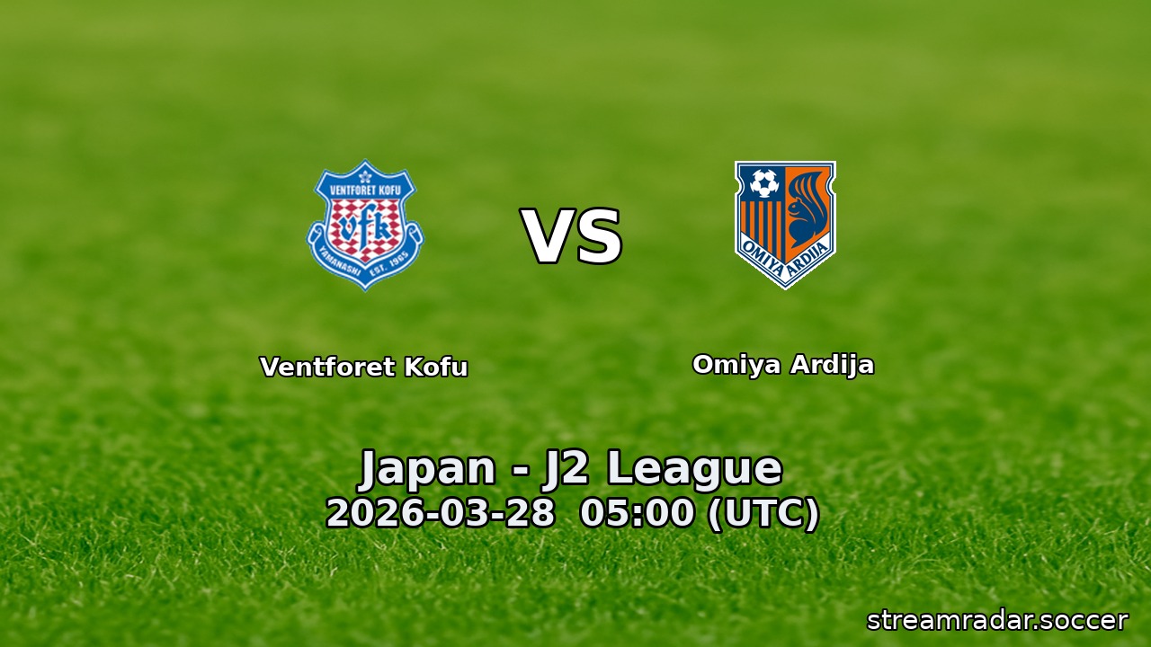 Ventforet Kofu vs Omiya Ardija
